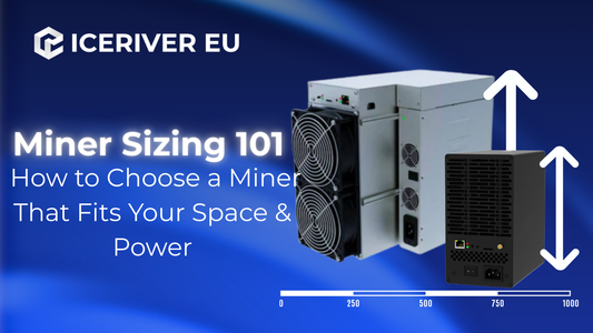 IceRiver EU: Miner Sizing 101 — Choose the Right Fit