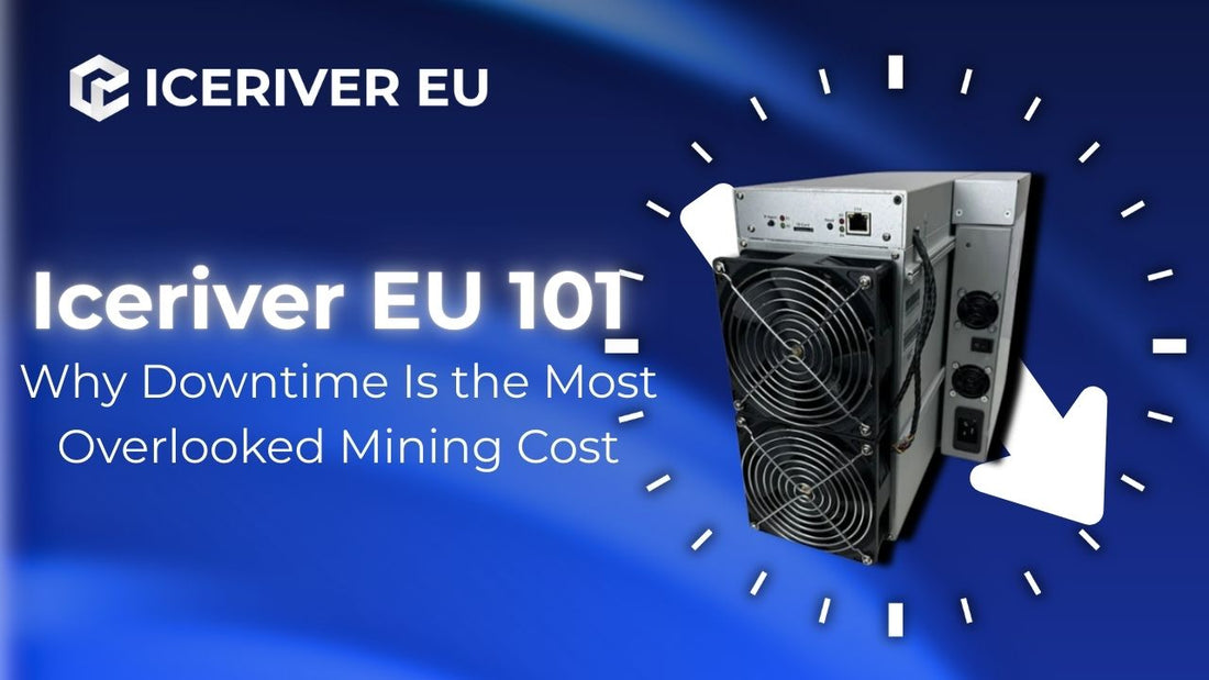 IceRiver EU: Why Downtime Is the Most Overlooked Mining Cost