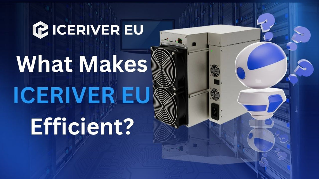 what makes Iceriver EU Efficient?