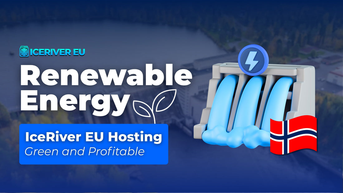 Crypto Hosting in Norway: IceRiver EU’s Renewable Energy Advantage